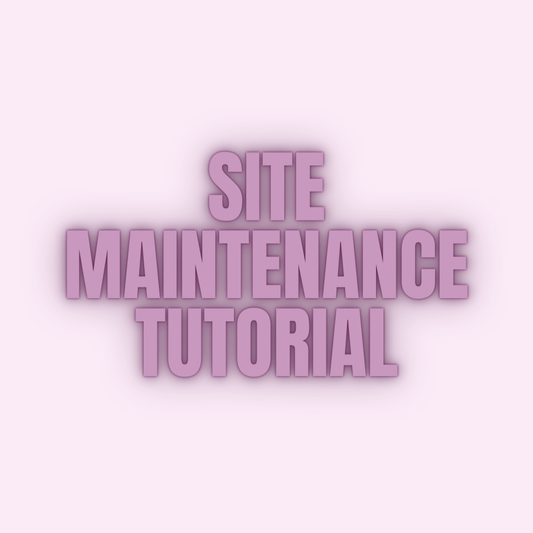 Site Maintenance Tutorial